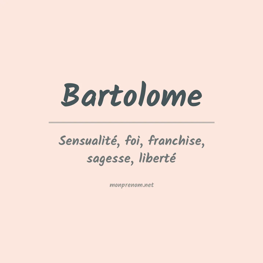Signification du Prénom Bartolome