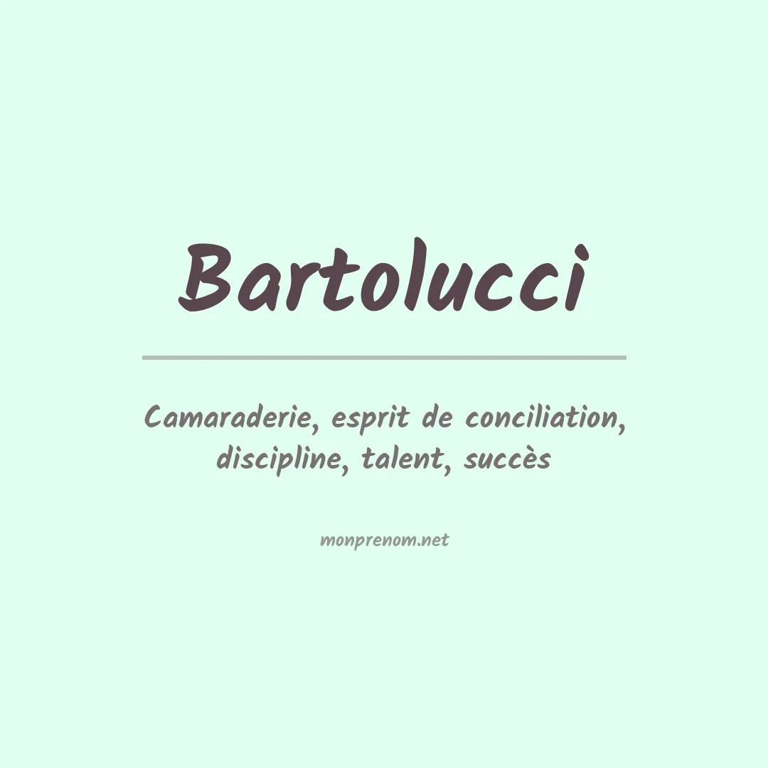 Signification du Prénom Bartolucci