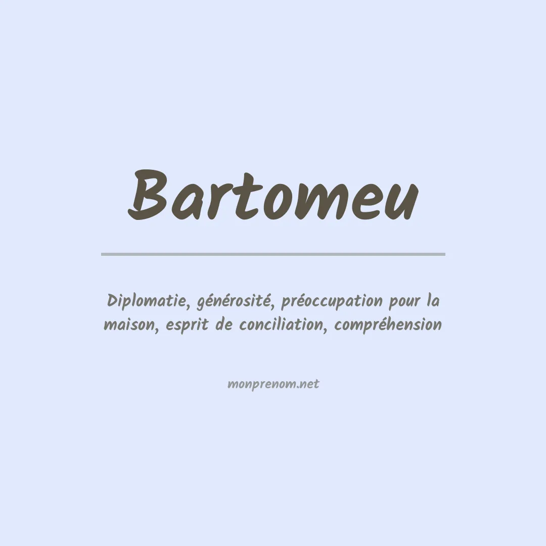 Signification du Prénom Bartomeu Signification du Prénom Bartomeu