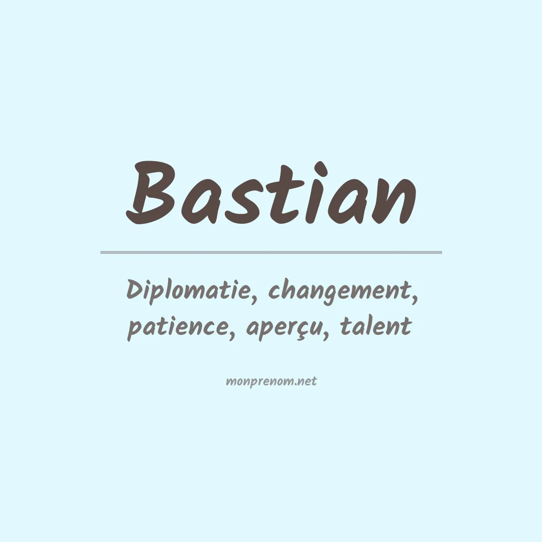 Signification du Prénom Bastian