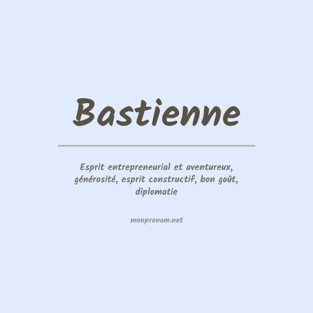Signification du Prénom Bastienne Signification du Prénom Bastienne