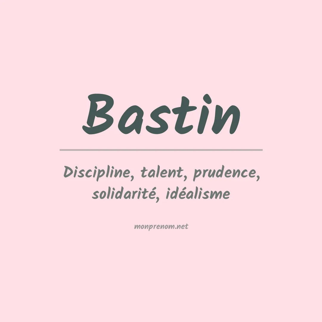 Signification du Prénom Bastin