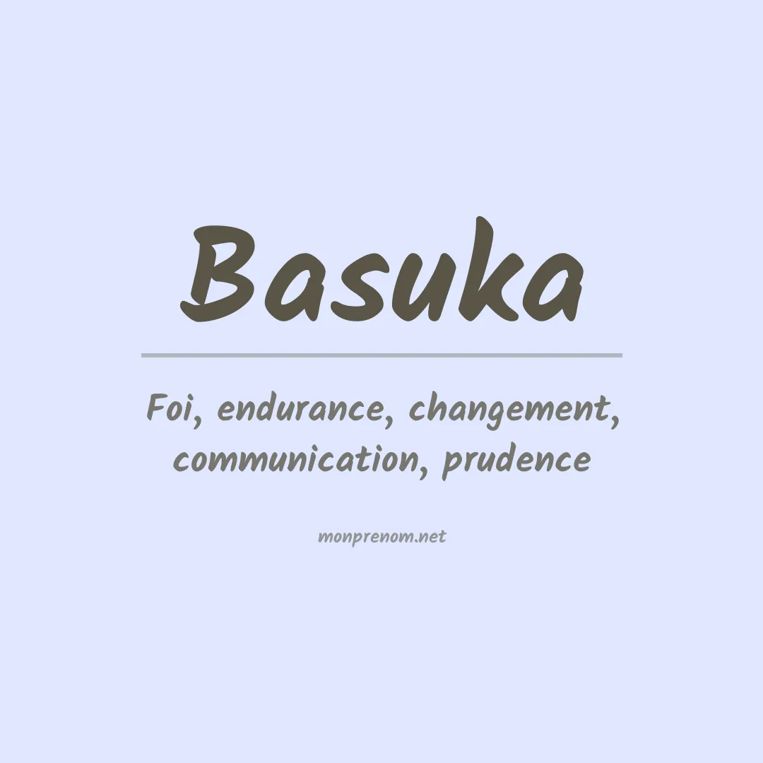 Signification du Prénom Basuka Signification du Prénom Basuka