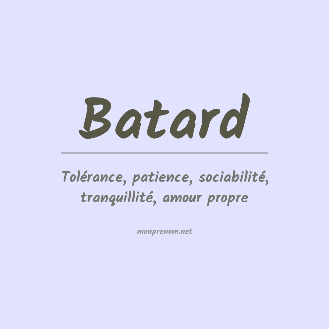 Signification du Prénom Batard Signification du Prénom Batard