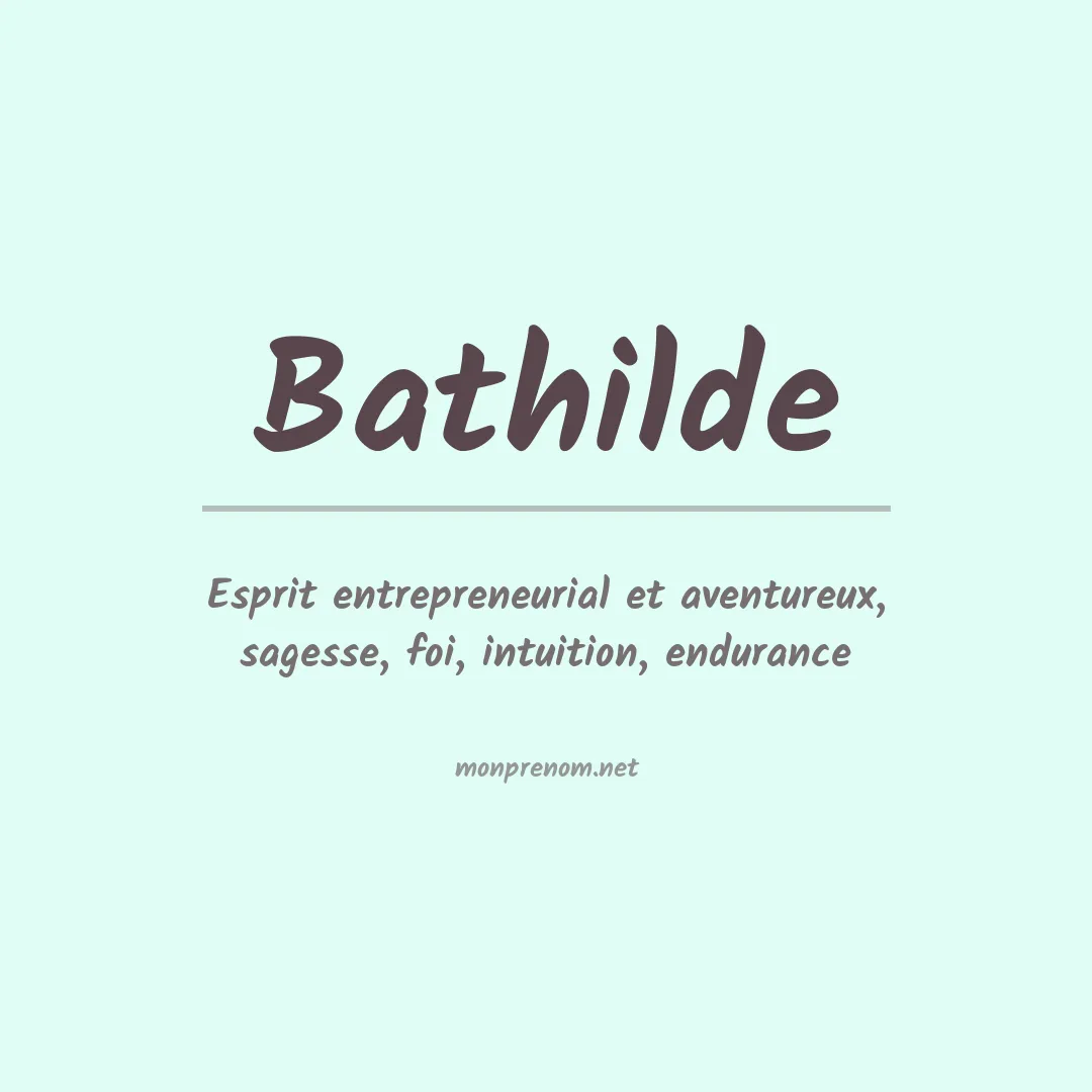 Signification du Prénom Bathilde Signification du Prénom Bathilde