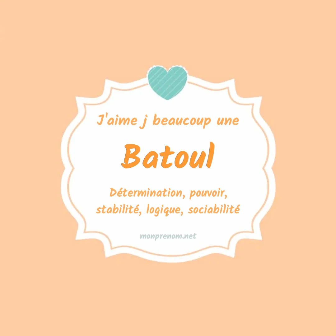j'aime beaucoup Batoul