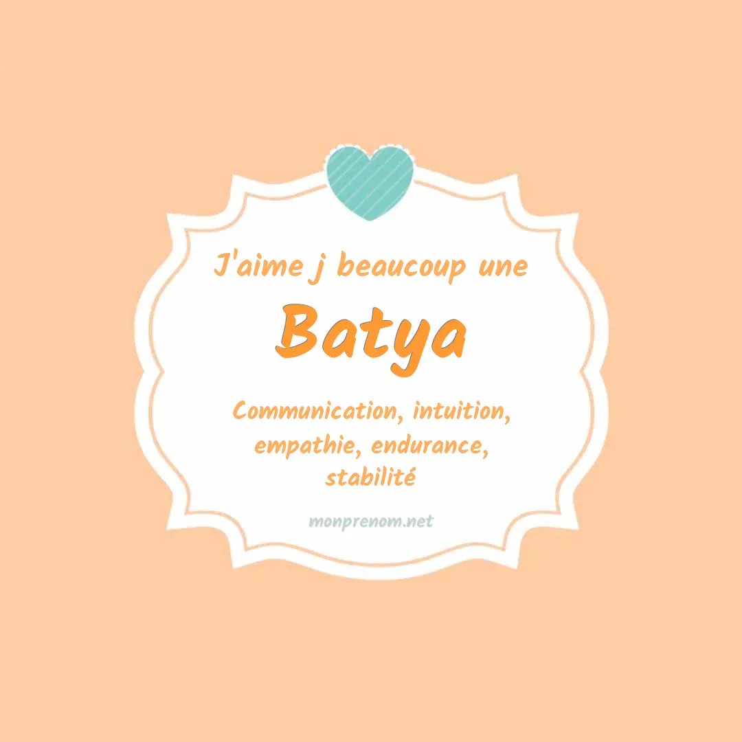 j'aime beaucoup Batya