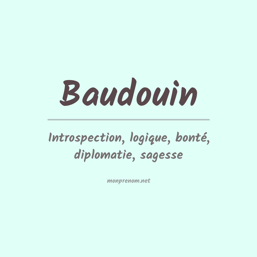 Signification du Prénom Baudouin Signification du Prénom Baudouin