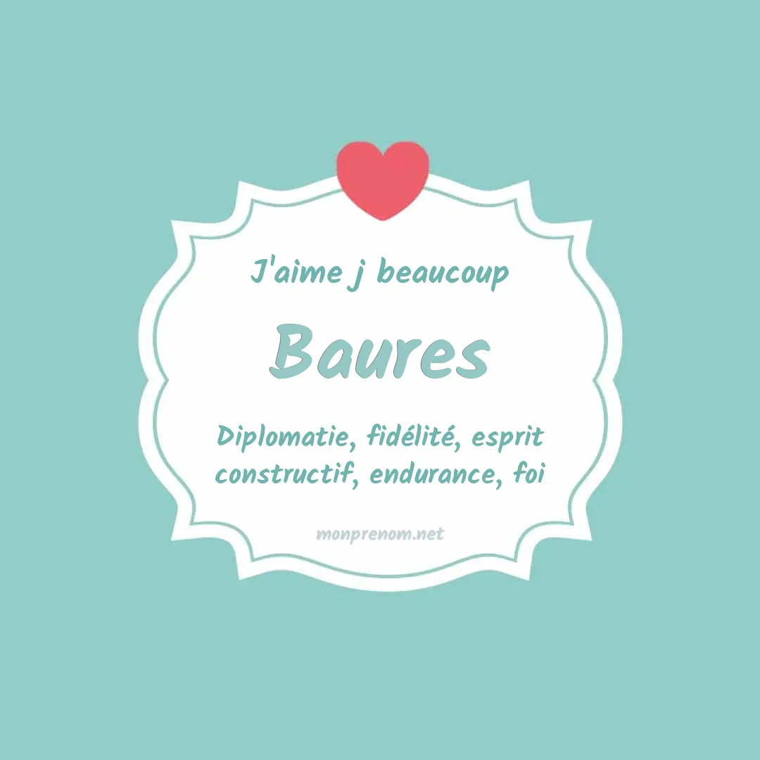 j'aime beaucoup Baures