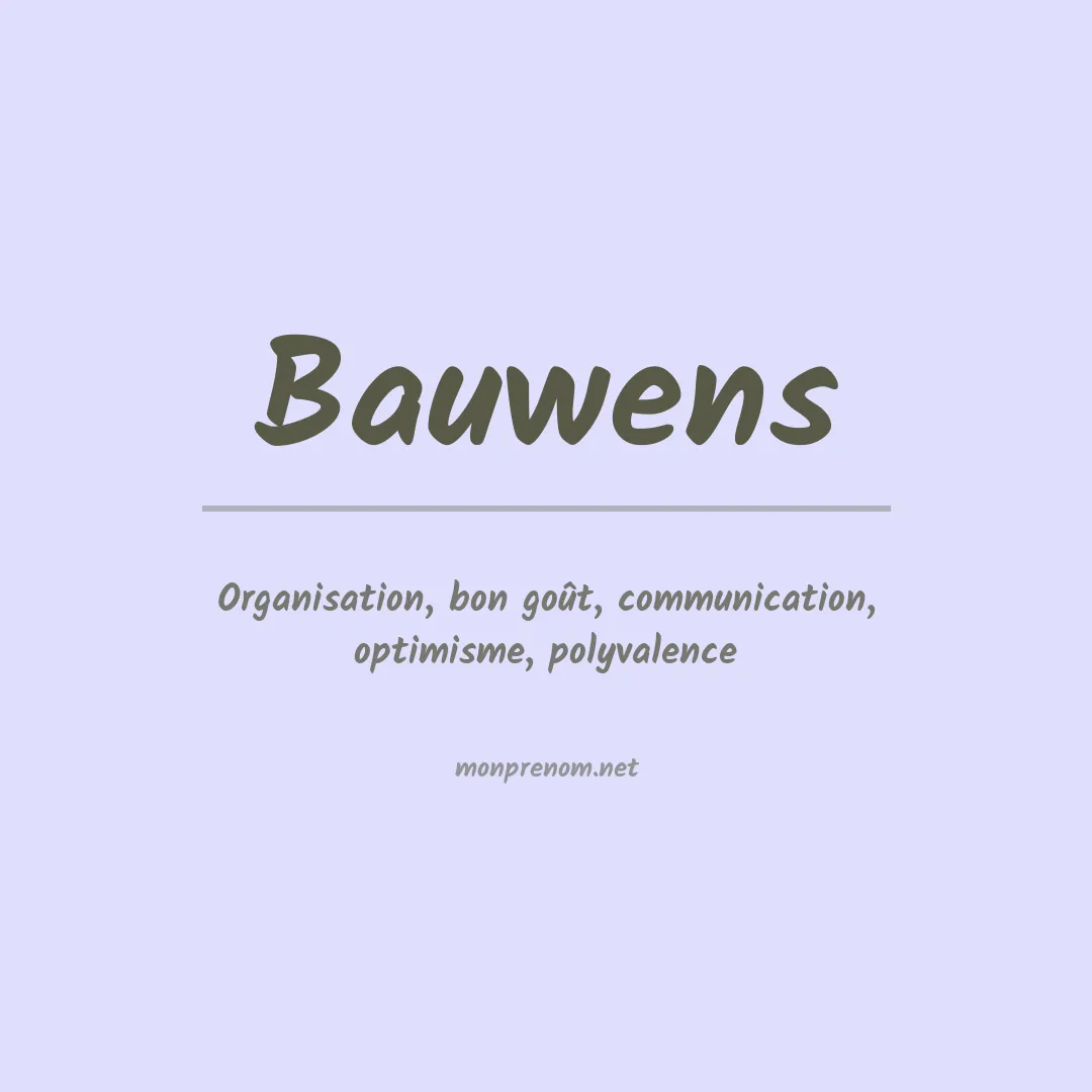 Signification du Prénom Bauwens