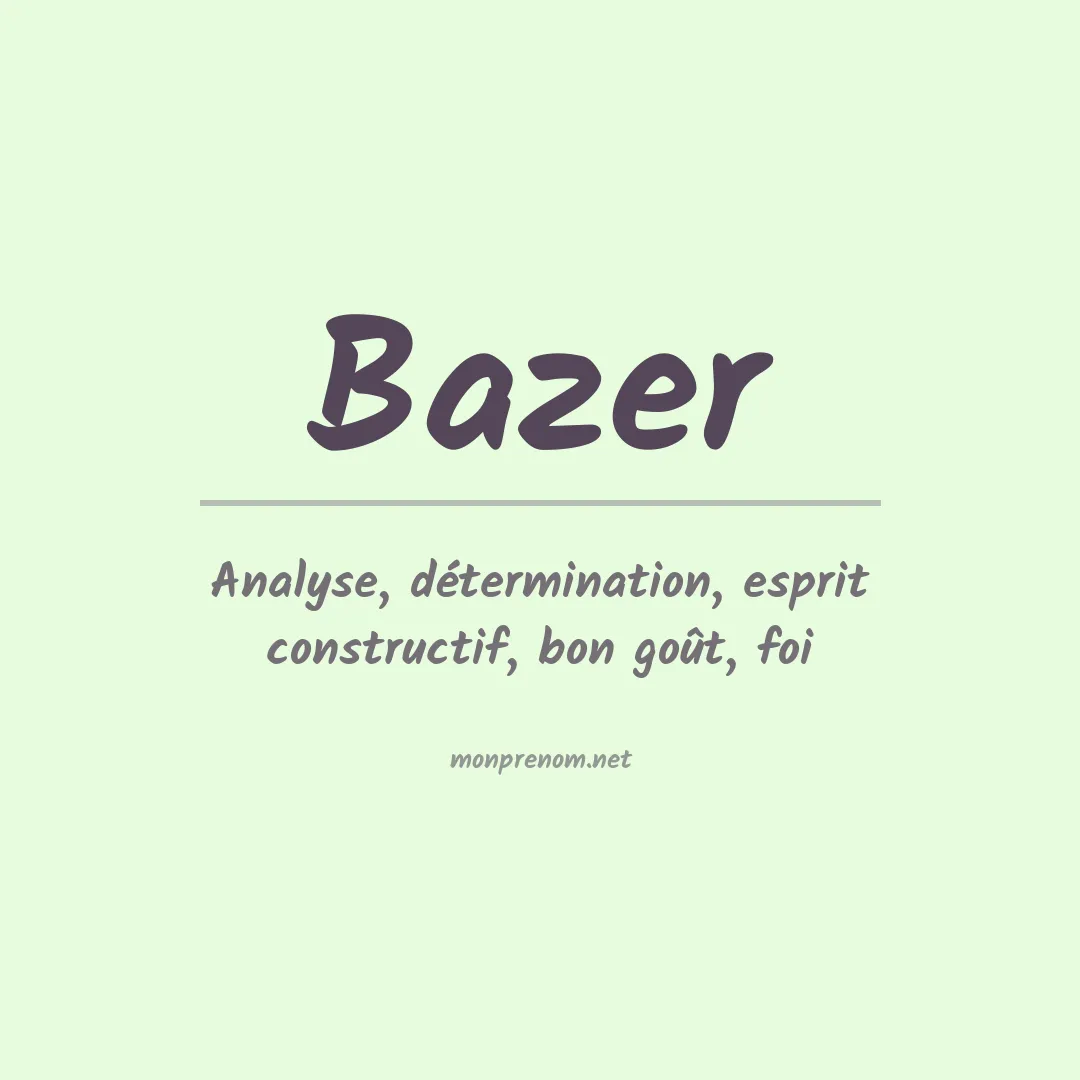 Signification du Prénom Bazer