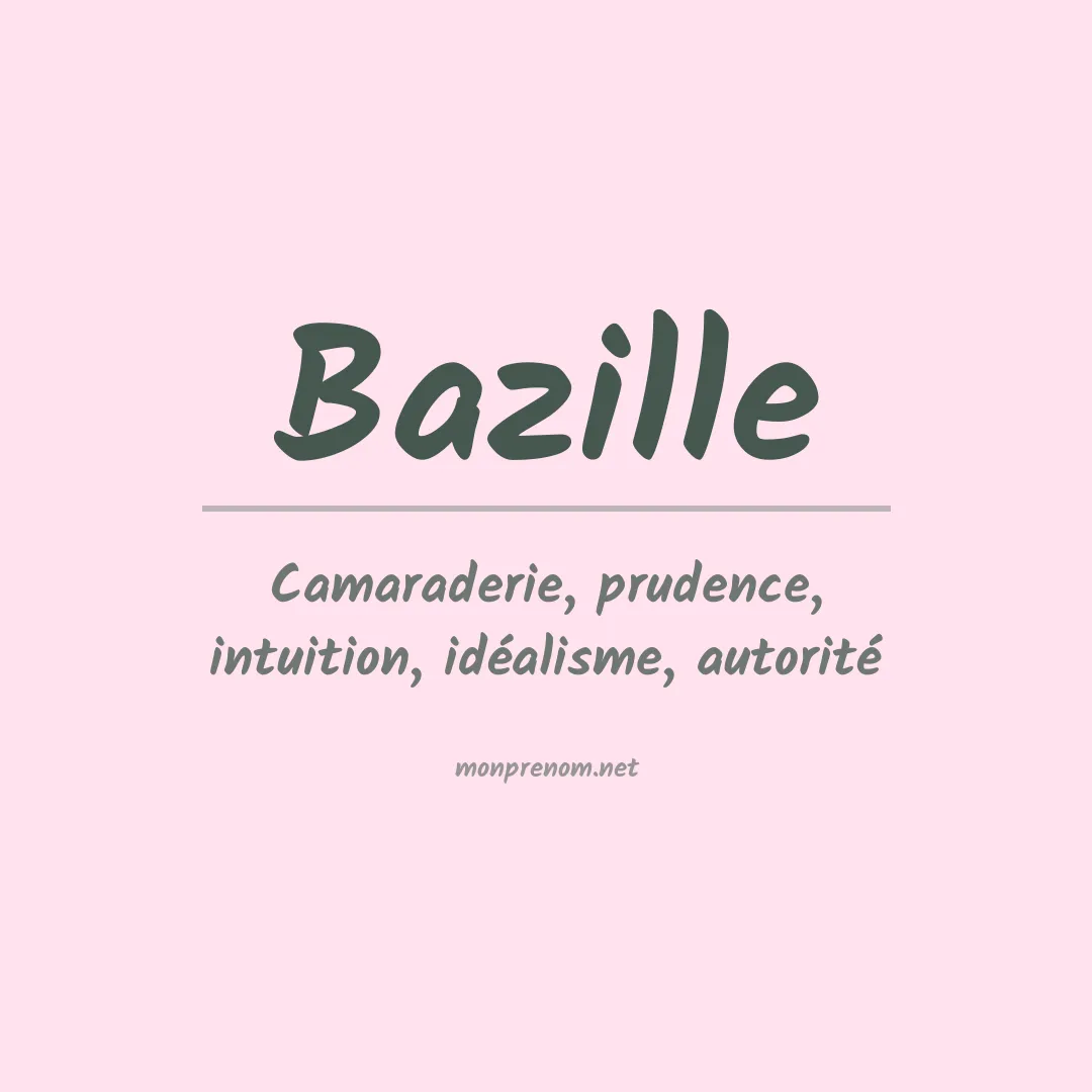 Signification du Prénom Bazille Signification du Prénom Bazille