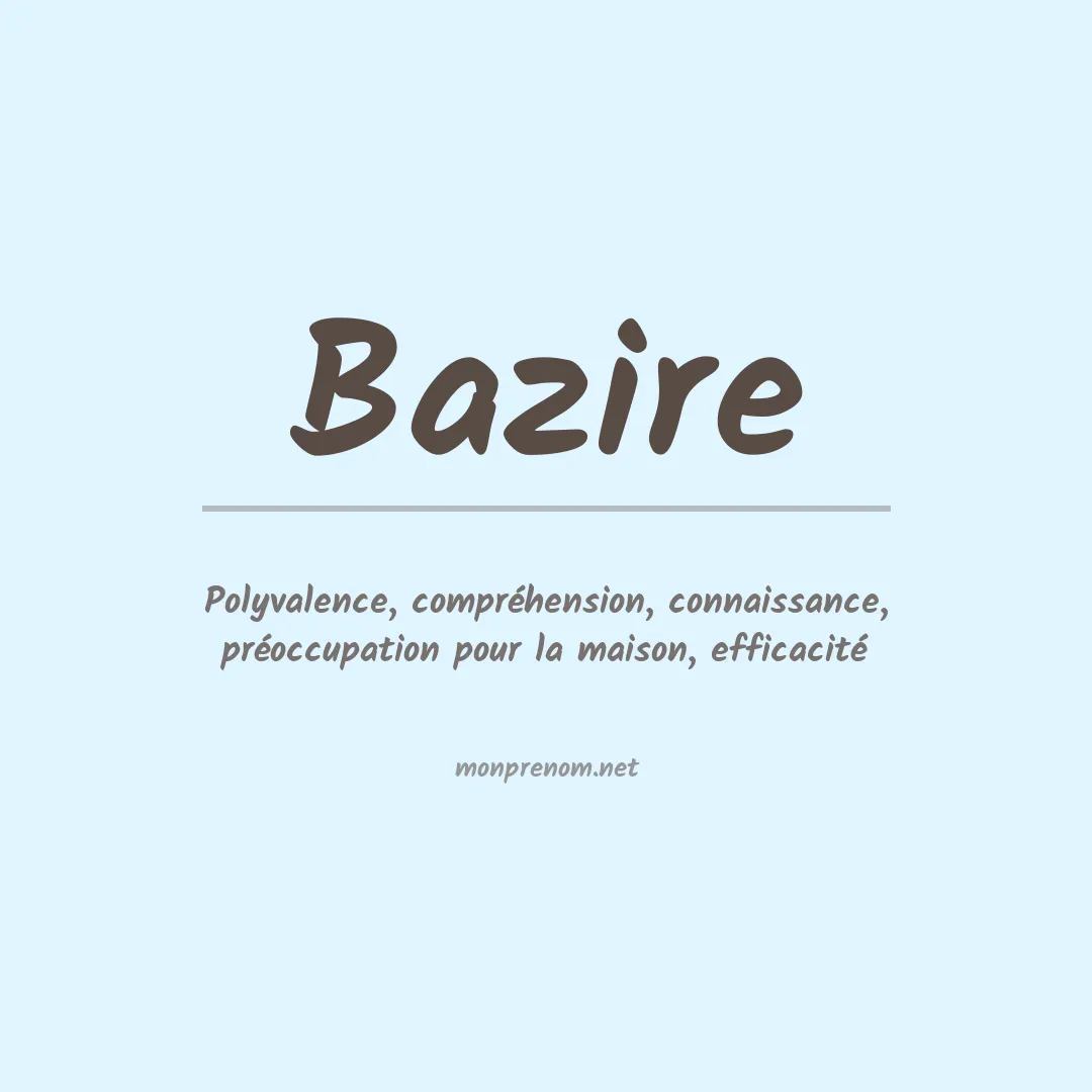Signification du Prénom Bazire