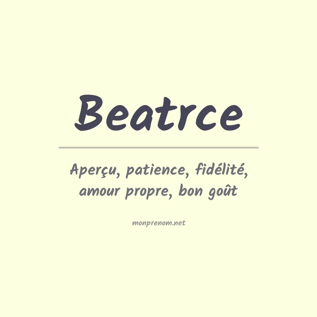 Signification du Prénom Beatrce