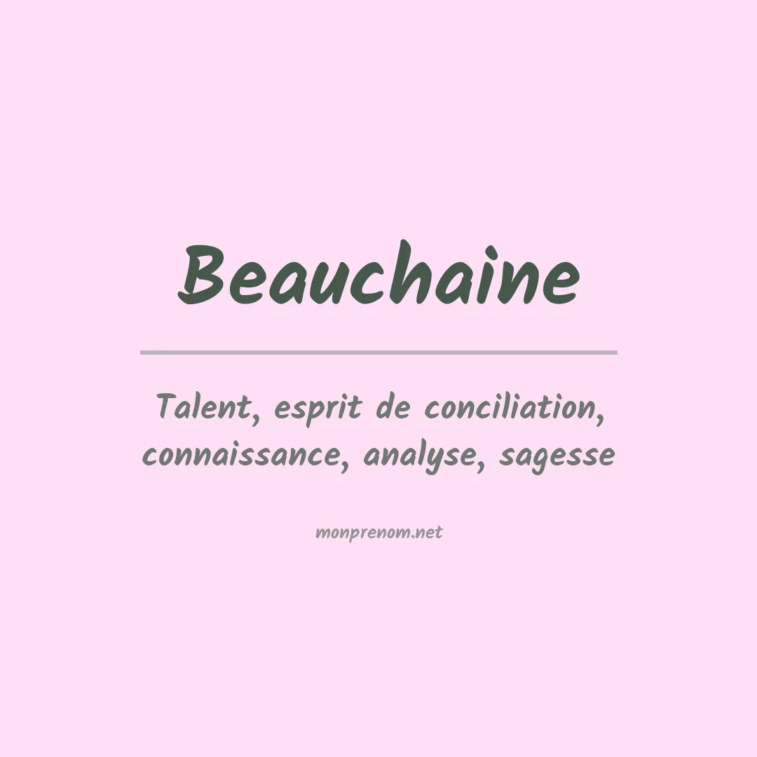 Signification du Prénom Beauchaine