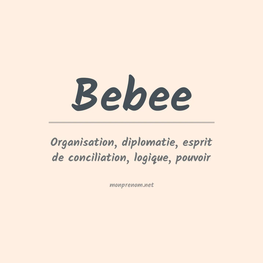 Signification du Prénom Bebee