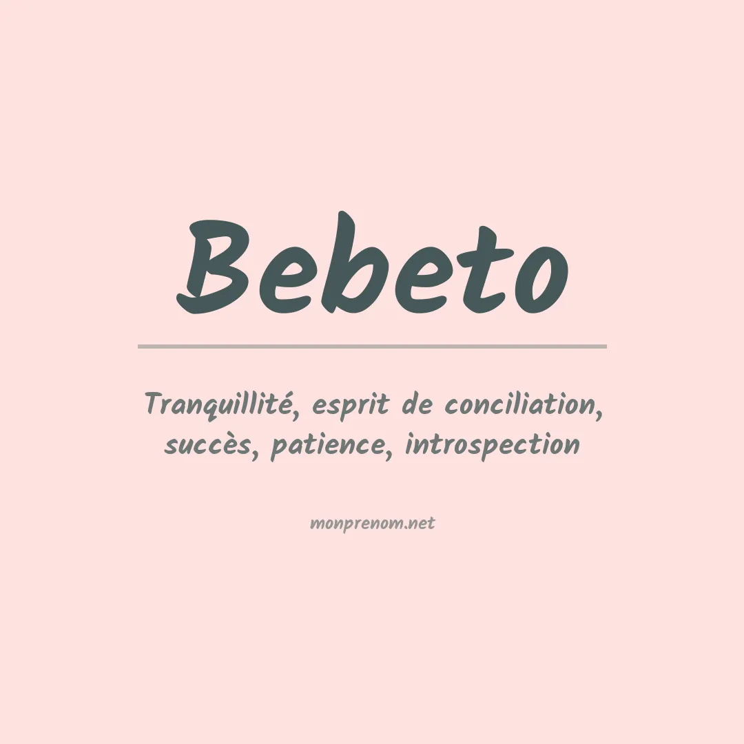 Signification du Prénom Bebeto