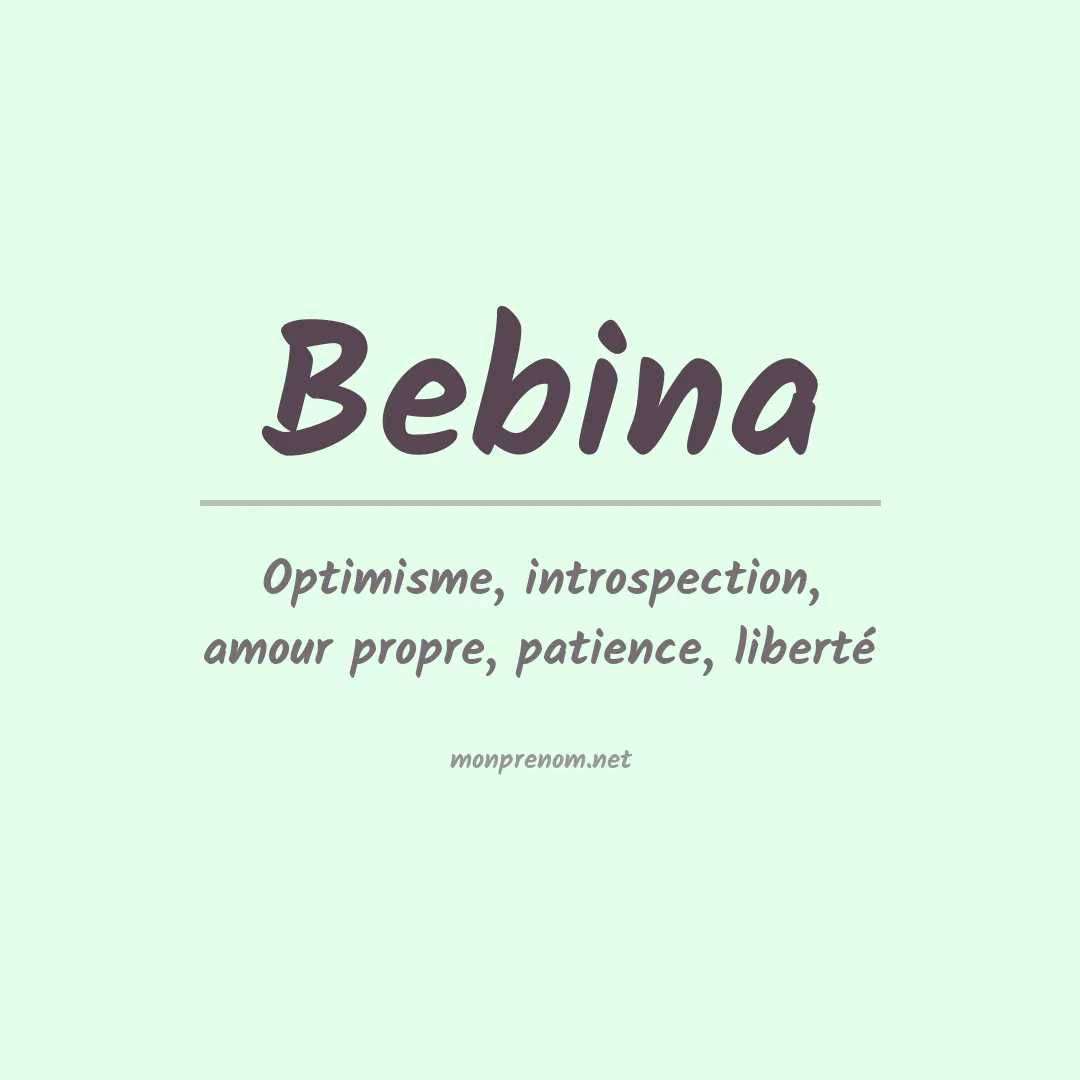 Signification du Prénom Bebina Signification du Prénom Bebina