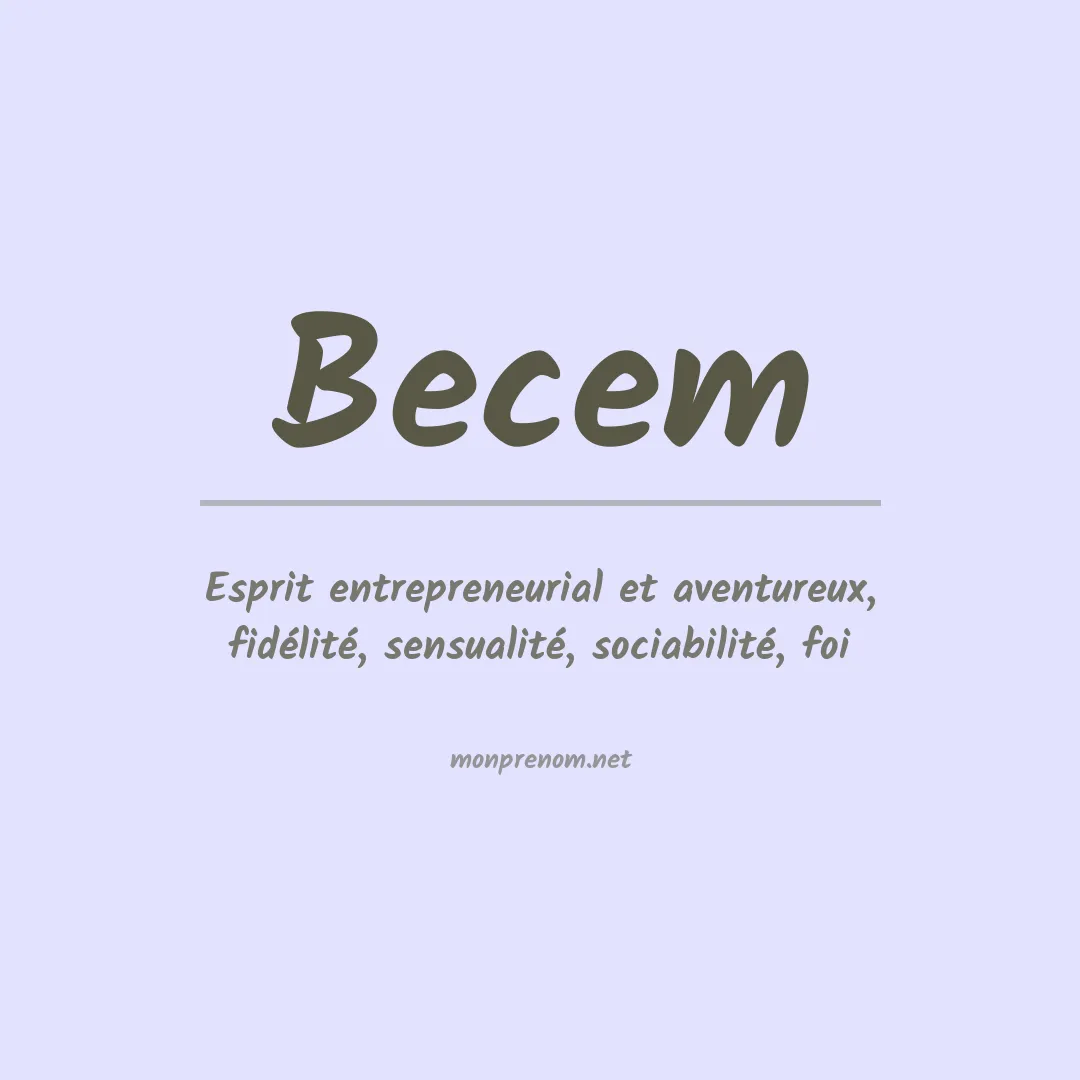 Signification du Prénom Becem Signification du Prénom Becem