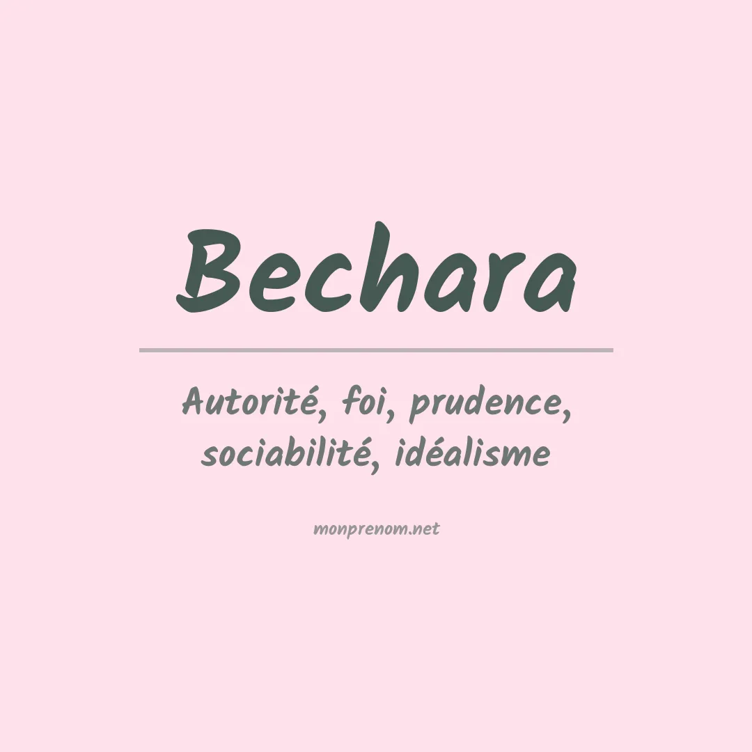 Signification du Prénom Bechara Signification du Prénom Bechara