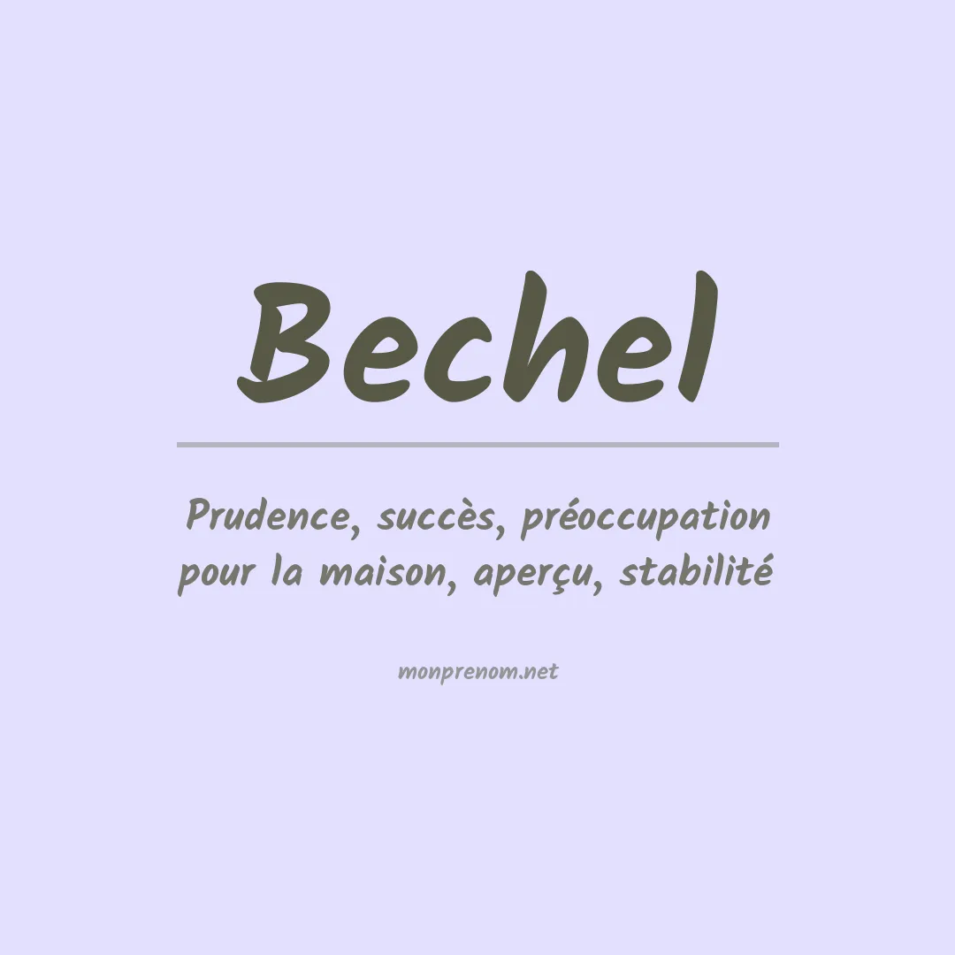 Signification du Prénom Bechel