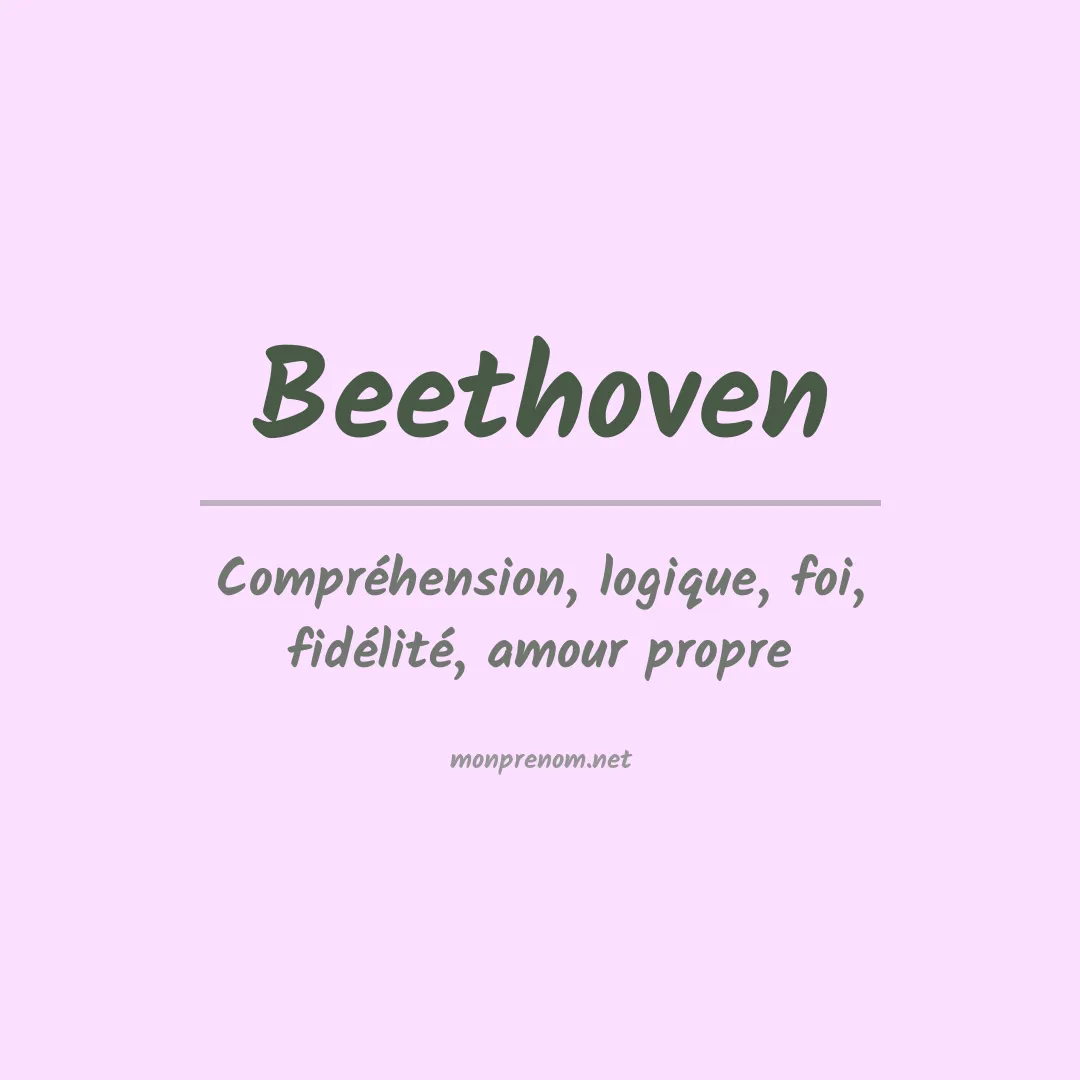 Signification du Prénom Beethoven Signification du Prénom Beethoven