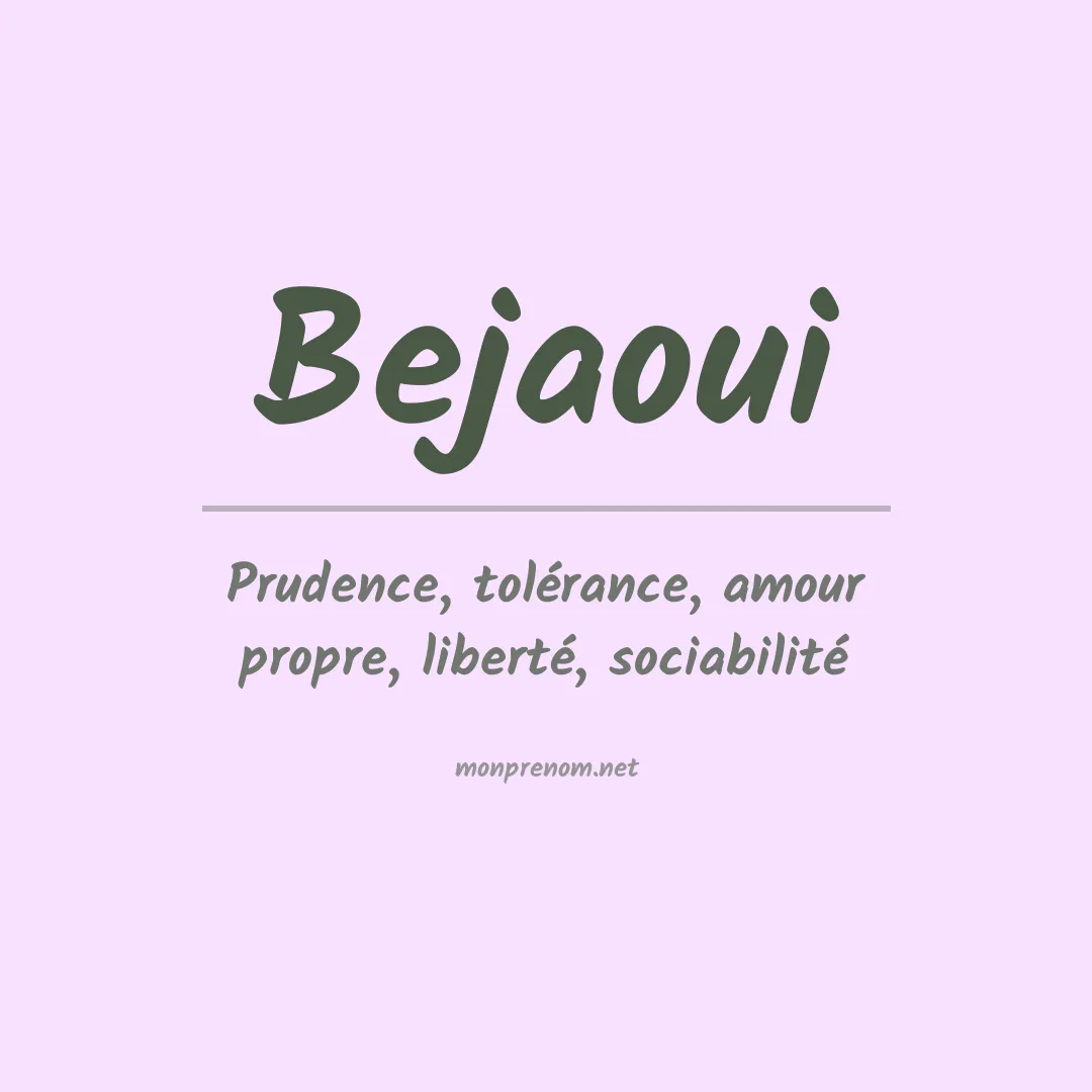 Signification du Prénom Bejaoui Signification du Prénom Bejaoui