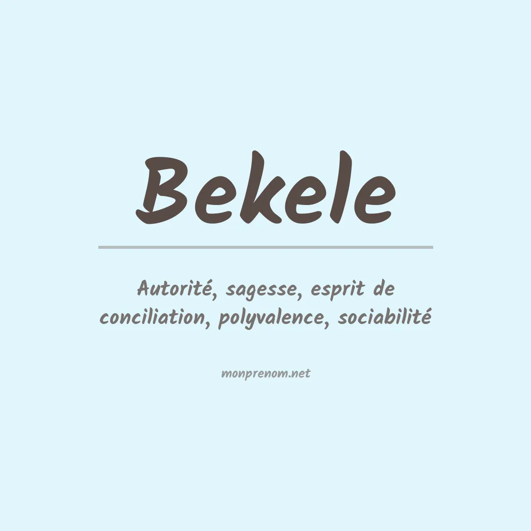 Signification du Prénom Bekele