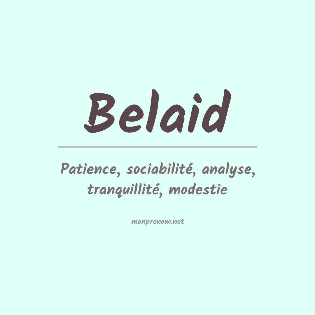 Signification du Prénom Belaid Signification du Prénom Belaid