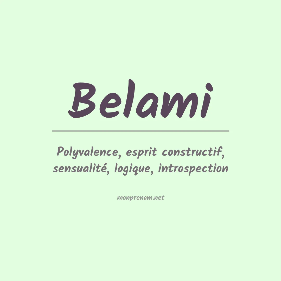 Signification du Prénom Belami