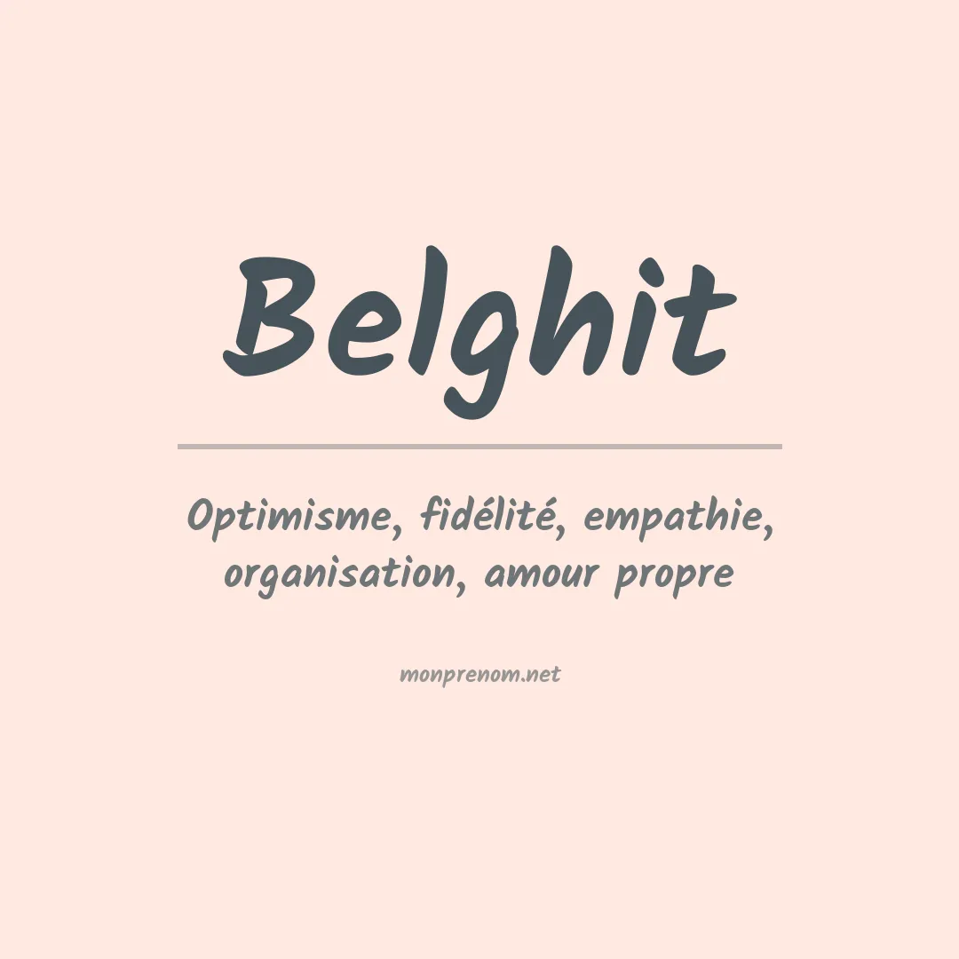 Signification du Prénom Belghit Signification du Prénom Belghit