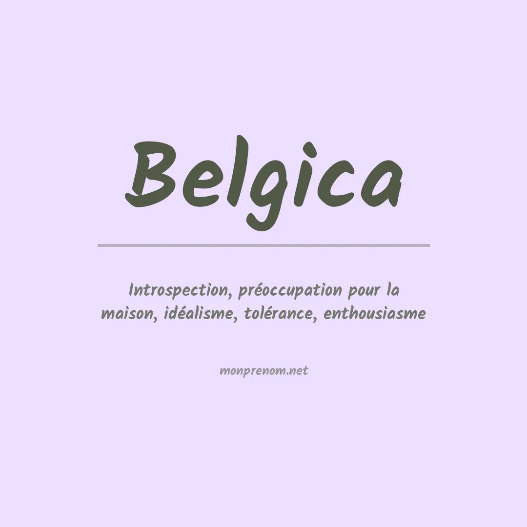 Signification du Prénom Belgica Signification du Prénom Belgica