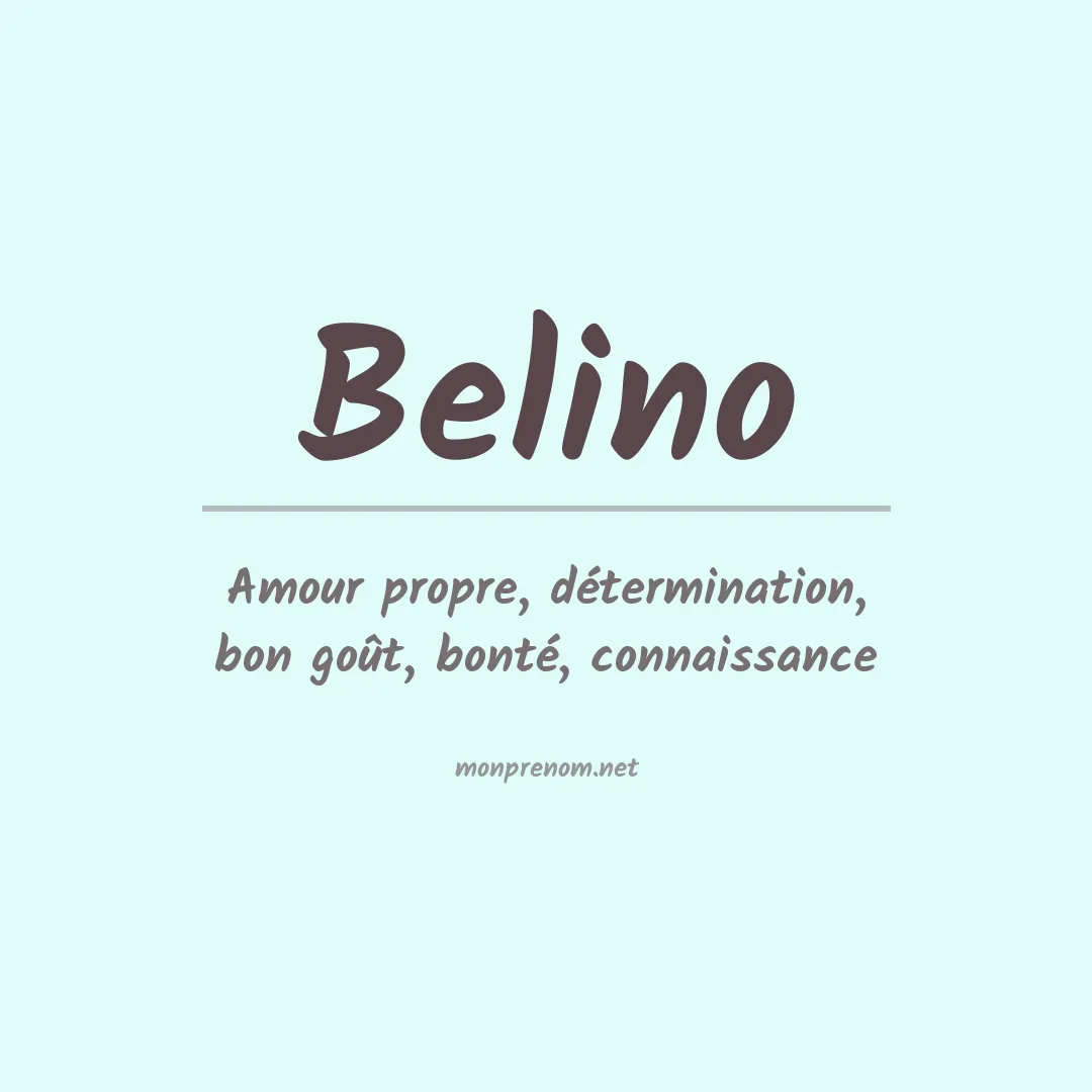 Signification du Prénom Belino Signification du Prénom Belino