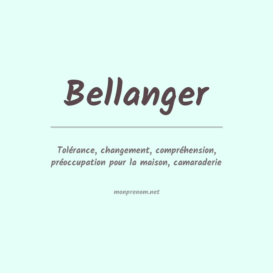 Signification du Prénom Bellanger Signification du Prénom Bellanger