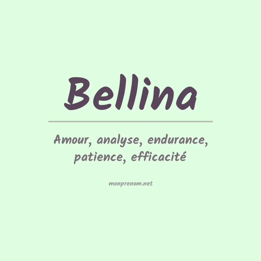 Signification du Prénom Bellina