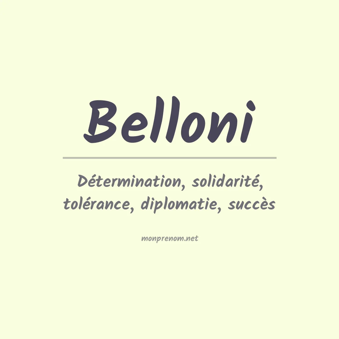 Signification du Prénom Belloni