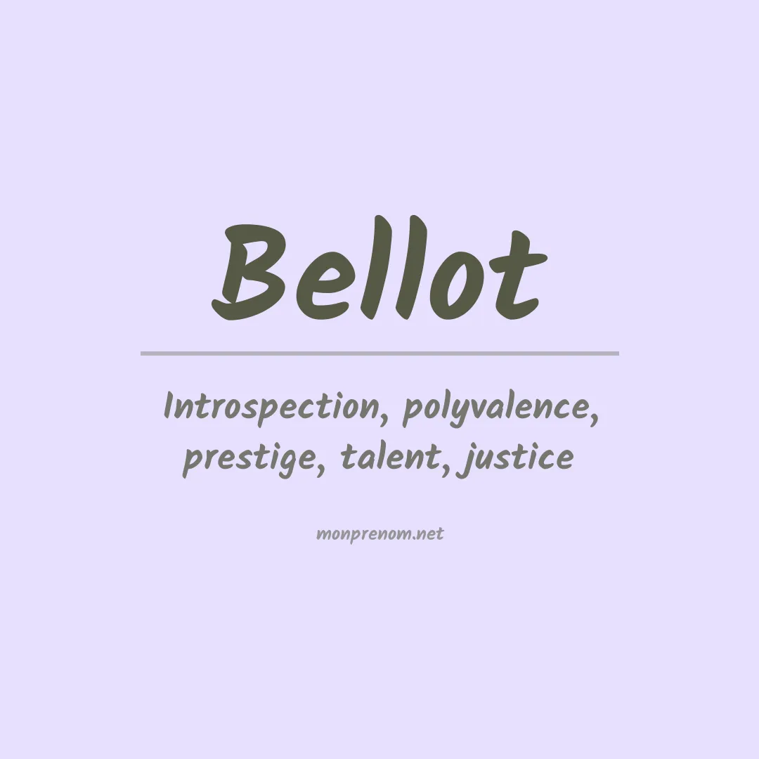 Signification du Prénom Bellot
