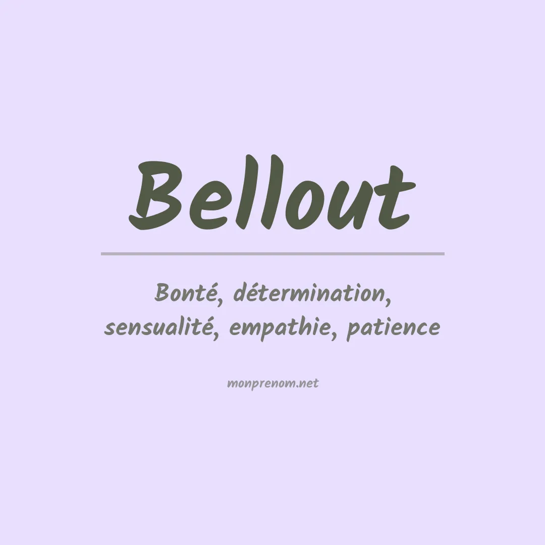 Signification du Prénom Bellout Signification du Prénom Bellout