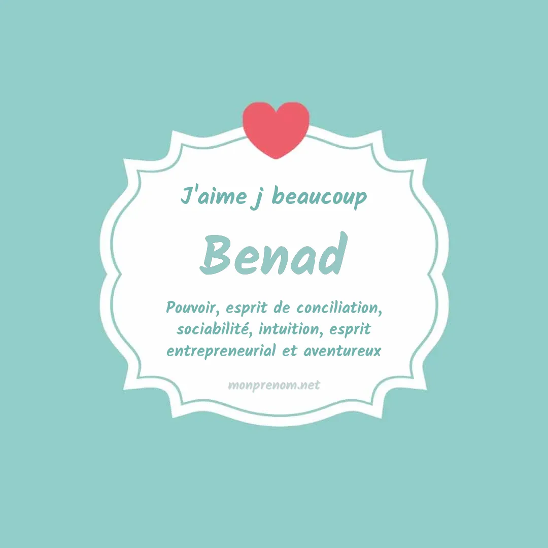 j'aime beaucoup Benad