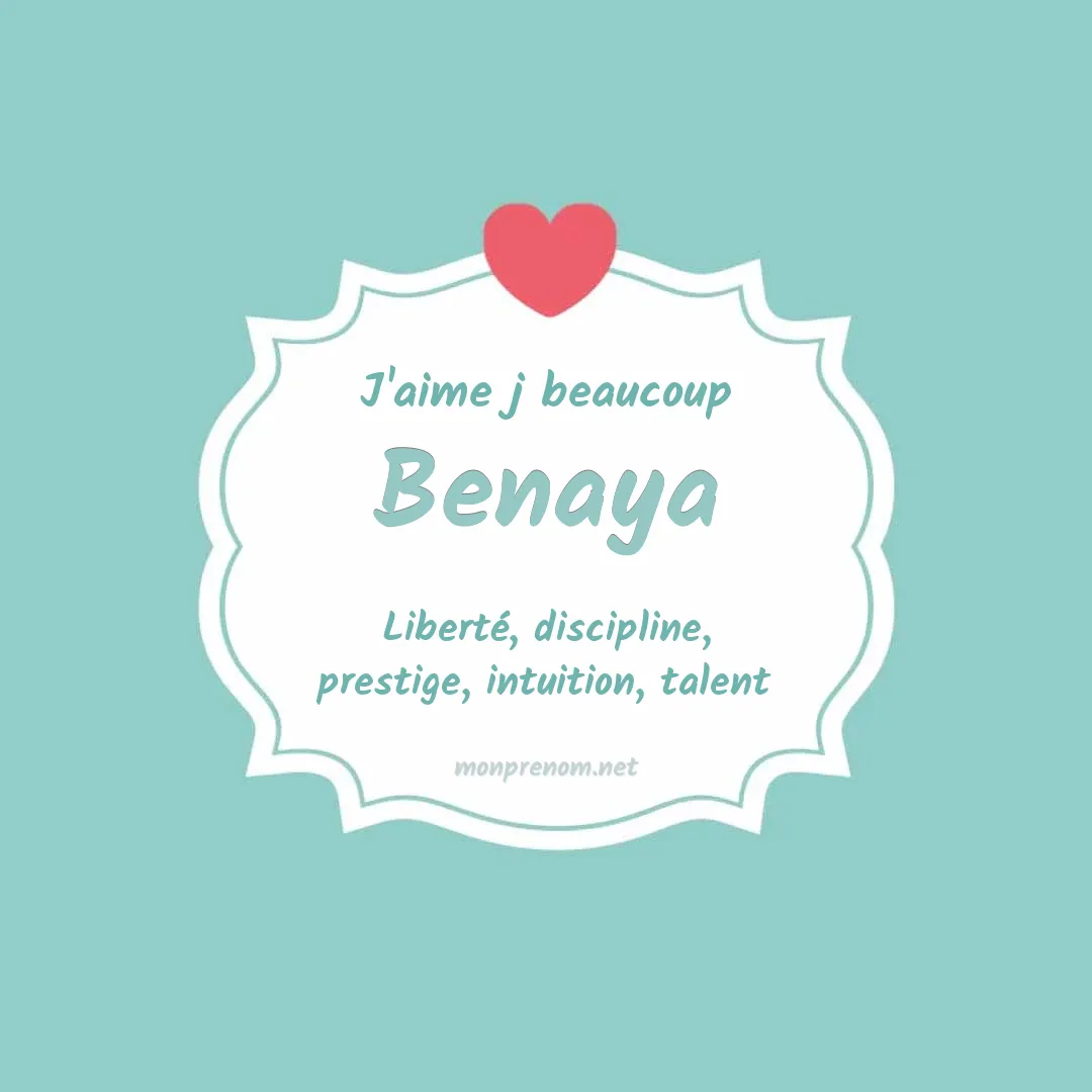 j'aime beaucoup Benaya