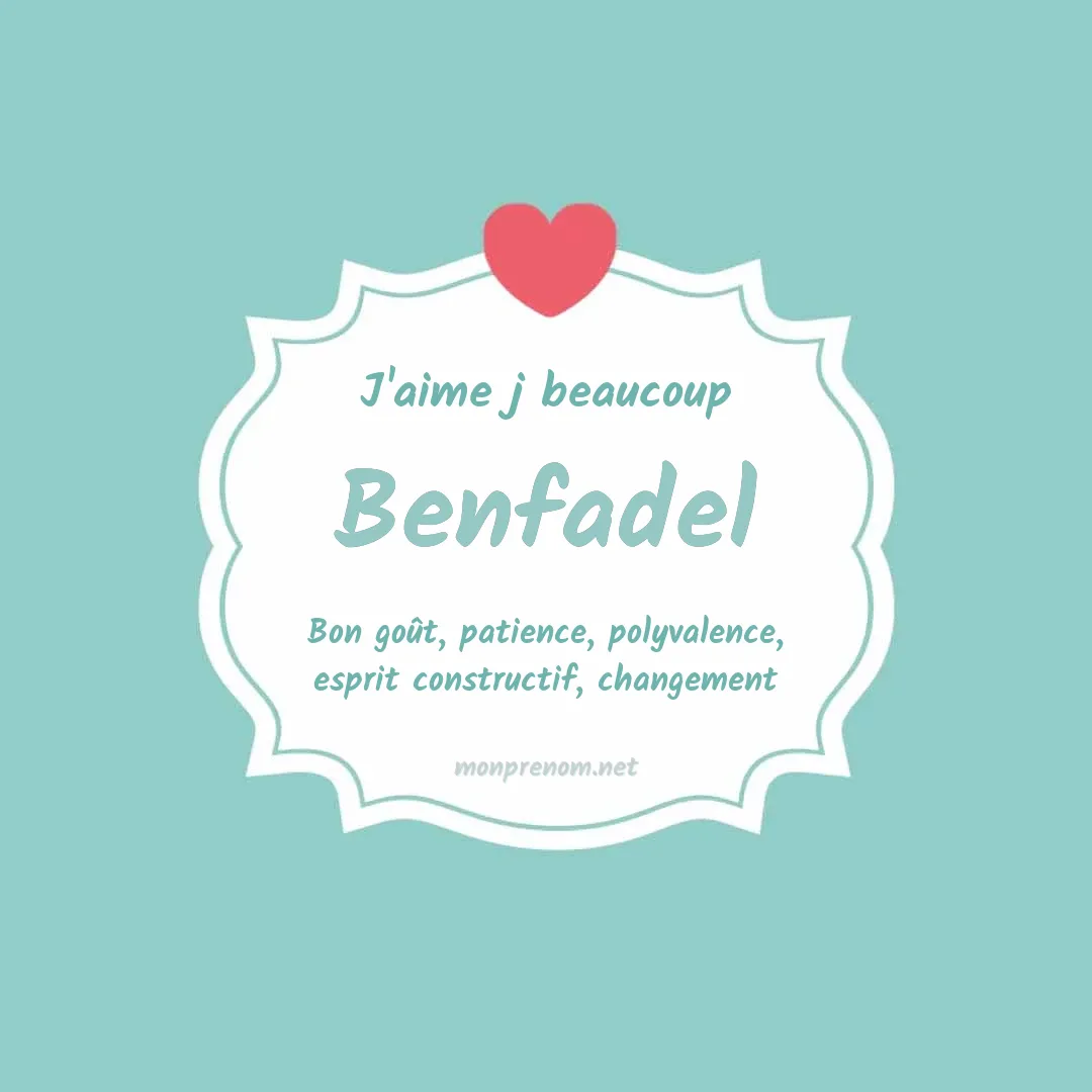 j'aime beaucoup Benfadel