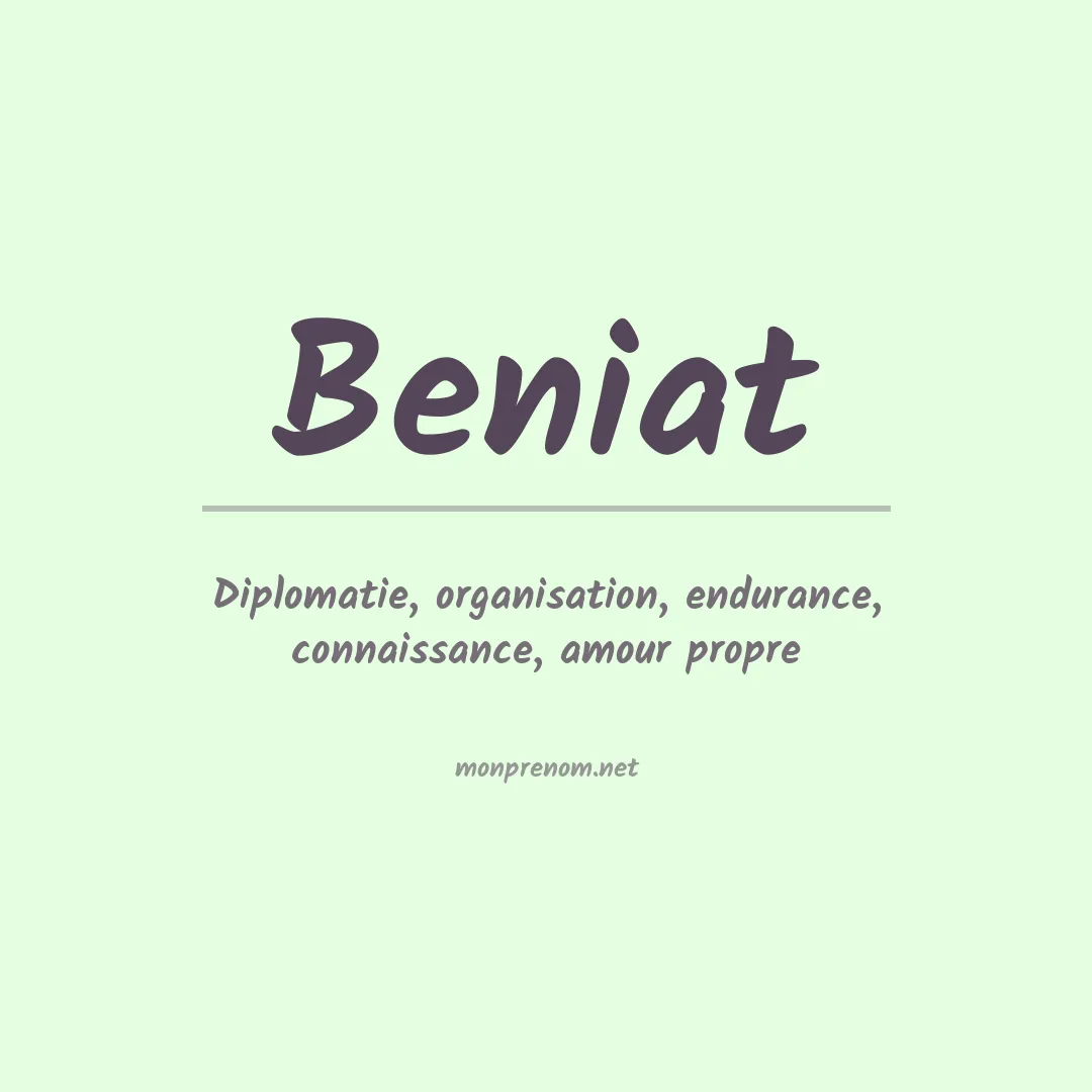 Signification du Prénom Beniat Signification du Prénom Beniat