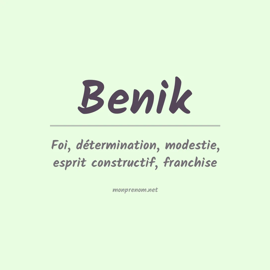 Signification du Prénom Benik