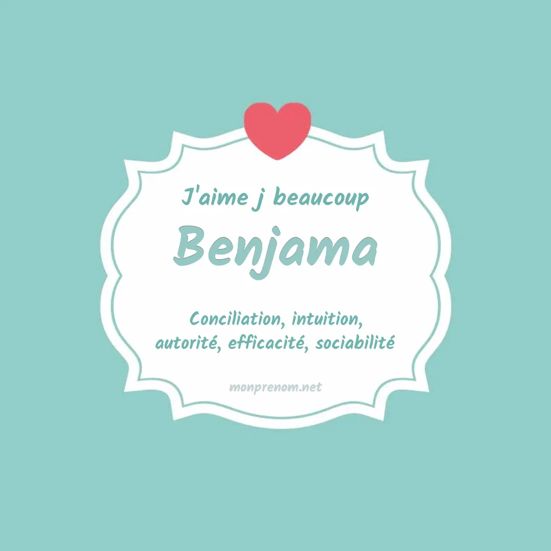 j'aime beaucoup Benjama
