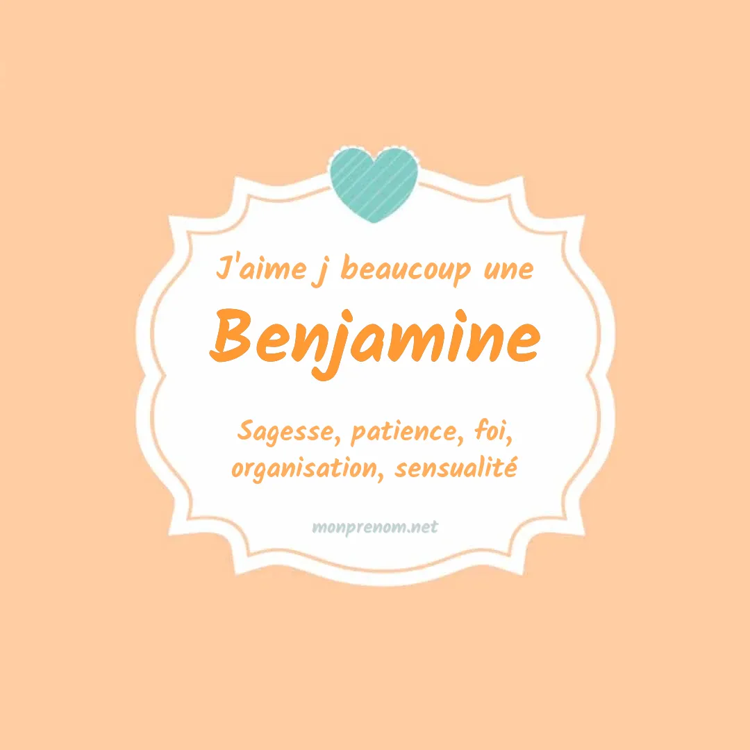 j'aime beaucoup Benjamine