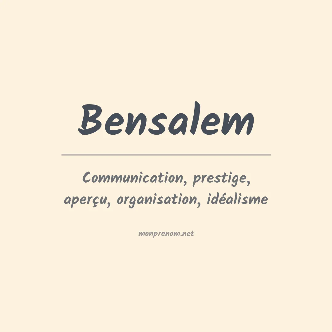 Signification du Prénom Bensalem Signification du Prénom Bensalem