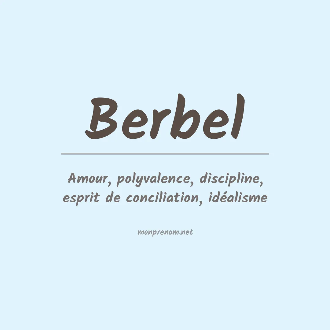 Signification du Prénom Berbel Signification du Prénom Berbel
