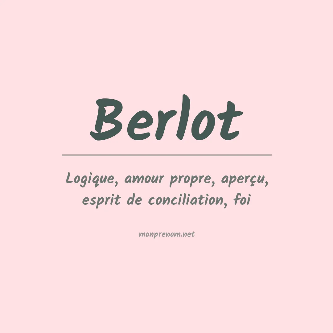 Signification du Prénom Berlot Signification du Prénom Berlot