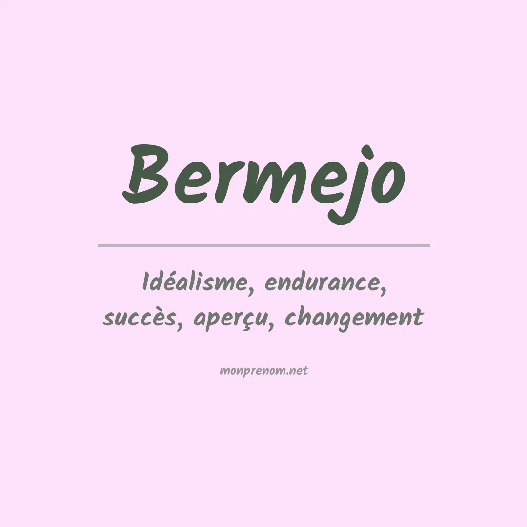 Signification du Prénom Bermejo Signification du Prénom Bermejo
