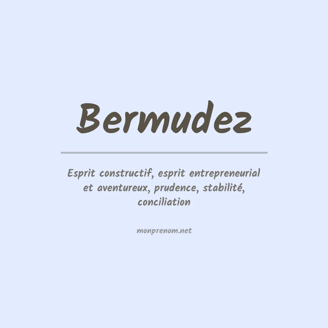 Signification du Prénom Bermudez Signification du Prénom Bermudez